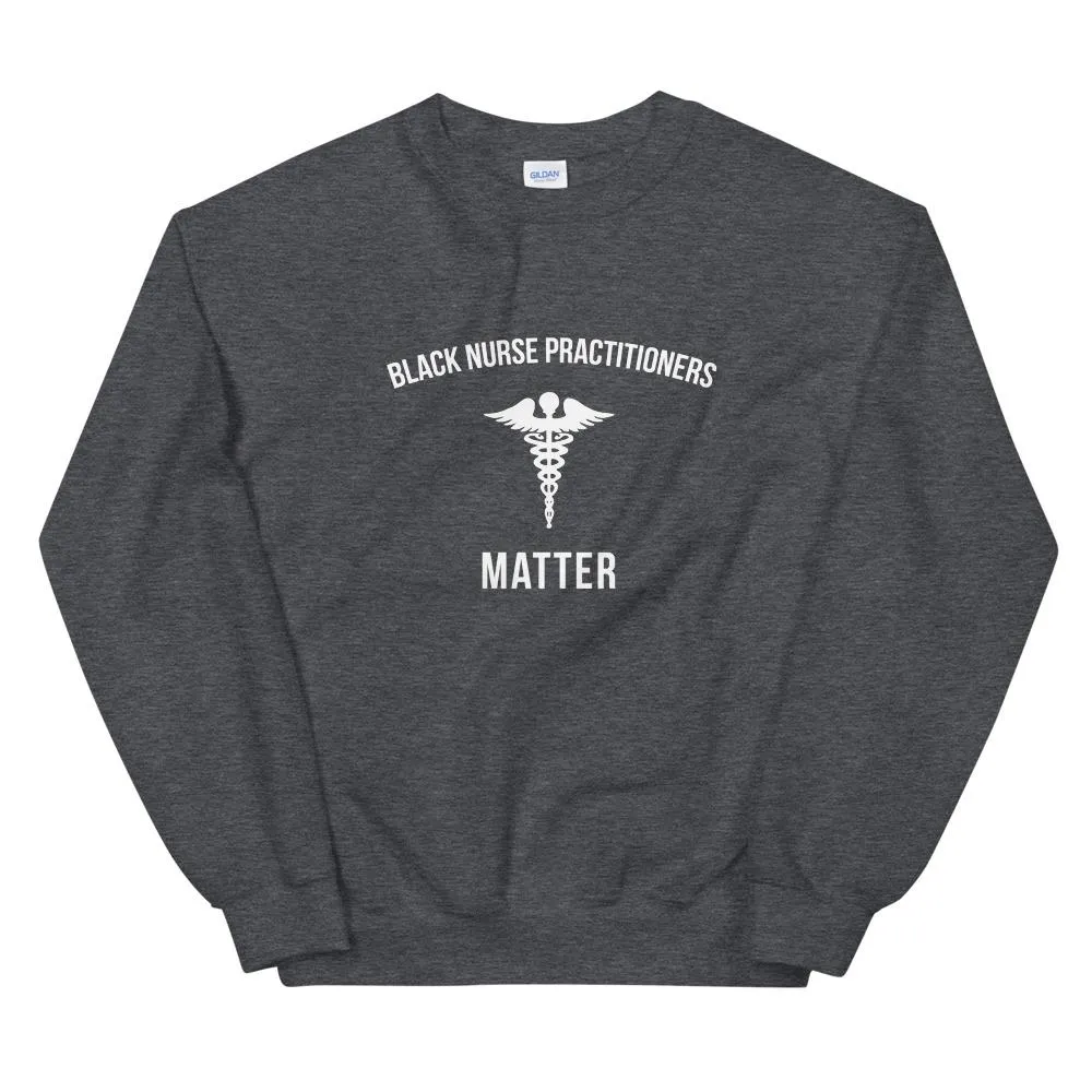 Empowering Black Nurse Practitioners - Unisex Sweatshirt