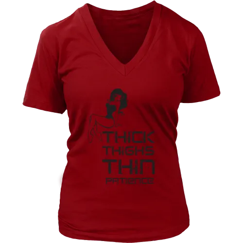 Thick Thighs/ Thin Patience V-Neck