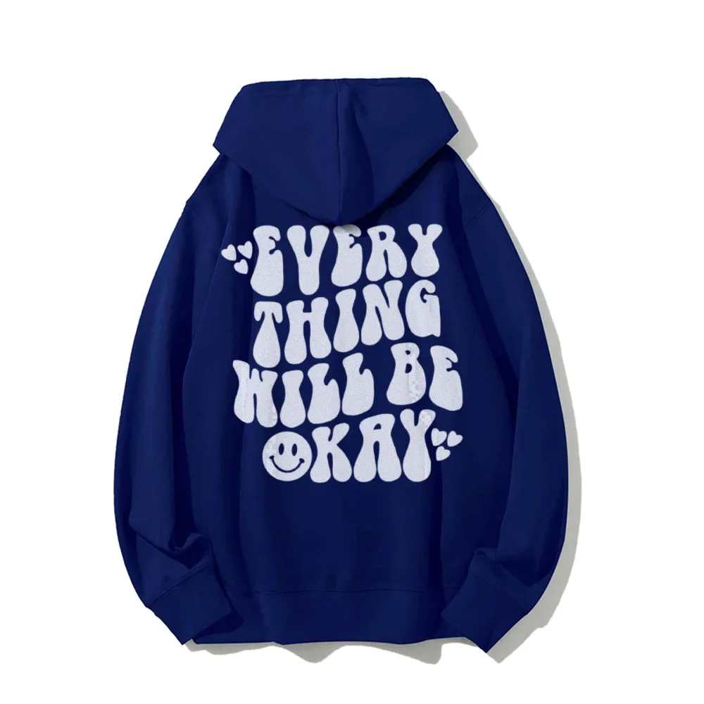 Women EVERYTHING WILL BE OKAY Graphic Hoodies